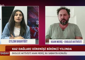 BU SABAH – EYLEM BABAYİGİTİLE EKOLOJİAKTİVİSTİ KAAN MERİÇ – 28.07.2020 1