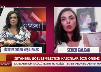 BU SABAH – ÖZGE ERDOGANYEŞİLIRMAKİLE KADINLAR BİRLİKTE GÜÇLÜ PLAT.AKT. SEHER KALKAN – 23.07.2020