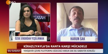 BU SABAH – ÖZGE ERDOGANYEŞİLIRMAKİLEYEN ŞEHİR ÇEVRE PLATFORMU SÖZCÜSÜ HARUN SAK – 21.07.2020