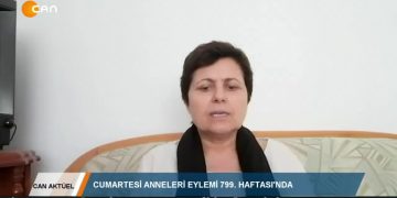CANAKTÜEL – CUMARTESİ ANNELERİEYLEMİ 799.HAFTASINDA – 18.07.2020