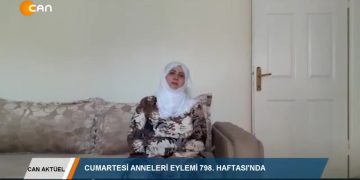 CANAKTÜEL – CUMARTESİANNELERİEYLEMİ798.HAFTASl’NDA – 11.07.2020