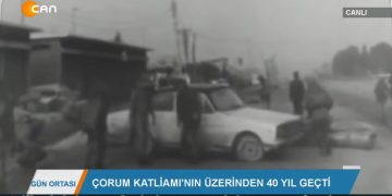 DOSYA – ÇORUM KATLİAMl’NIN ÜZERİNDEN 40 YIL GEÇTİ