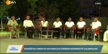 ÖZEL PROGRAM – SİVAS DİVRİGİ’DE TARIMVE HAYVANCILIK ÜZERİNE KOOPERATİF ÇALIŞMASI- 27.07.2020