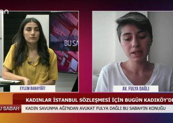 BU SABAH – EYLEM BABAYİGİTİLE KADIN SAVUNMA AGl’NDANAV.FULYA DAGU – 05.08.2020