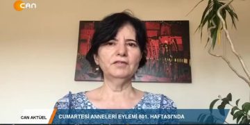CANAKTÜEL – CUMARTESİANNELERİEYLEMİ 801.HAFTASINDA – 01.08.2020