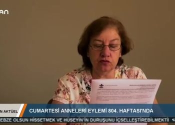 CANAKTÜEL – CUMARTESİANNELERİEYLEMİ804.HAFTASINDA – 22.08.2020