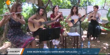 EVDE MÜZİK – MEDİNE MERAL – SARYA MÜZİK TOPLULUGU 02.08.2020