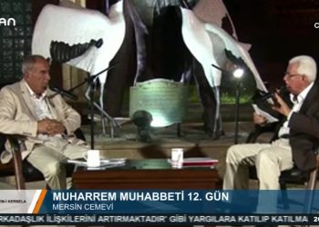 MUHARREM MUHABBETİ 12.GÜN ÖZEL YAYIN – MERSİN – 31.08.2020