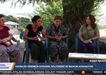 ÖZEL PROGRAM – DERSİM’DE KADINLAR DOGAYI,KÜLTÜRÜ VEİNANCIKONUŞUYOR – 27.08.2020