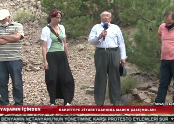 YAŞAMINİÇİNDEN – KANGAL BAKIRTEPE ZİYARETGAHINDA MADEN ÇALIŞMALARI- 05.08.2020