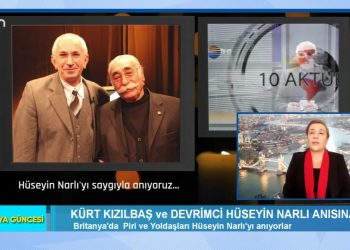 Britanya’da Piri ve yoldaşları Hüseyin Narlıyı anıyorlar… – Sunucu Elif Tabak konuklar Mehmet Yüksel ve Gazeteci-Yazar Aziz Tunç ile britanyagüncesinde sizlerle…