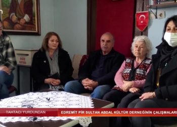 Edremit Pir Sultan Abdal Kültür Derneğinin Çalışmaları, Gülümser Kaya ile Tahtacı Yurdundan sizlerle..19.01.2022
