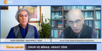 Onur ve Miras: Hrant Dink, Kazım Gündoğan ile Hafıza Defteri – Konuk: Bülent Aydın sizinle..20.01.2022