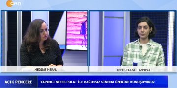 Yapımcı Nefes Polat İle Bağımsız Sinema Üzerine Konuşuyoruz – Medine Meral İle Açık Pencere Sizlerle….