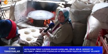 Antalya’nın Finike ilçesinde baharı karşılama, Dirlik, Birlik,Bereket ve bölüşmeyi simgelediği düşünülen ve nesillerdir yaşatılan ‘pıngıdık’ geleneği, CANA YANSIYANLAR