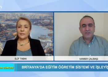 Britanya’da eğitim öğretim sistemi ve işleyişi – Elif Tabak’ın sunduğu Britanya Güncesi’nin bugünkü konuğu Kanber Çalıbaşı.