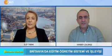 Britanya’da eğitim öğretim sistemi ve işleyişi – Elif Tabak’ın sunduğu Britanya Güncesi’nin bugünkü konuğu Kanber Çalıbaşı.