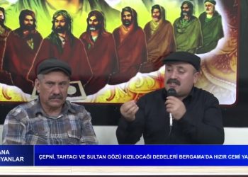 Çepni, Tahtacı Ve Sultan Gözü Kızılocağı Dedeleri Bergama’da Hızır Cemi Yaptı – Cana Yansıyanlar İle Sizlerle …