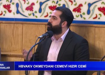 HBVAKV Okmeydanı Cemevi Hızır Cemi – Cana Yansıyanlar