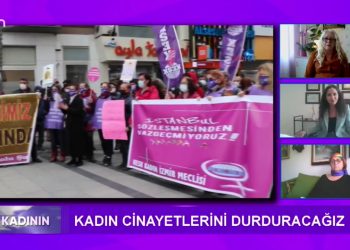 Kadın Cinayetlerini Durduracağız, Sakine Esen Yılmaz ile Söz Kadının. Konuk: Emel Sungur, Burcu Bağcı Gümüş