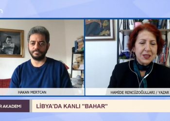 Libya’da Kanlı Bahar, Hakan Mertcan ile Özgür Akademi. Konuk: Hamide Rencüzoğulları