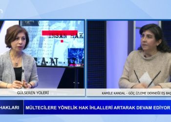 Mültecilere yönelik hak ihlalleri artarak devam ediyor, Gülseren Yoleri ile İnsan Hakları – Konuk: Kamile Kandal sizlerle
