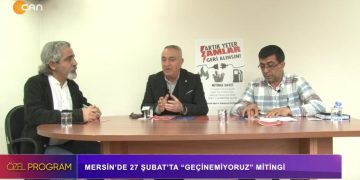 Özel Program – Mersin’de 27 Şubat’ta ”Geçinemiyoruz” Mitingi – Diren Keser , BES Mersin Şube Başkanı Murat Doğan ve Disk Genel İş Mersin Şube Başkanı Kemal Göksoy ile sizlerle…