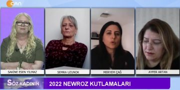 2022 Newroz Kutlamaları, Sakine Esen Yılmaz ile Söz Kadının. Konuklar: Semra Uzunok, Meryem Çağ, Ayfer Artan.