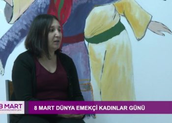 8 Mart Dünya Emekçi Kadınlar Günü – Medine Meral’in sunumu ile Sizlerle