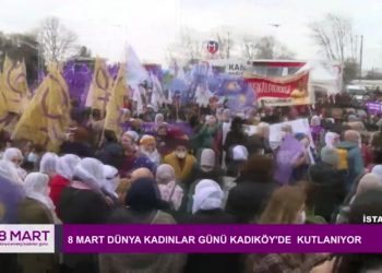 8 Mart Mitingleri, Kadıköy/İstanbul , Ankara, Mersin , Antalya – Canlı Yayın -06.03.2022