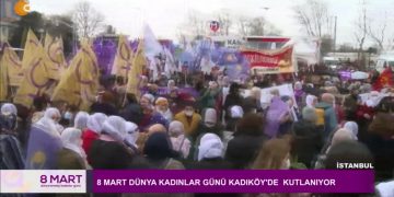 8 Mart Mitingleri, Kadıköy/İstanbul , Ankara, Mersin , Antalya – Canlı Yayın -06.03.2022