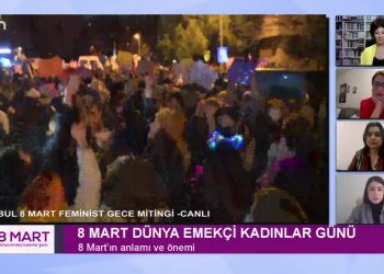 8 Mart Özel – 8 Mart Dünya Emekçi Kadınlar Günü – Nilgün Mete – Dilek Şirin – Gülüstan Kılıç Koçyiğit ve Nurseli Gözüaçık Sizlerle…