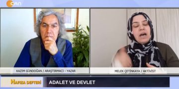 Adalet ve Devlet, Kazım Gündoğan ile Hafıza Defteri. Konuk: Melek Çetinkaya sizlerle..
