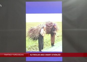 Altınoluk AKD 8 Mart Etkinliği, Gülümser Kaya ile Tahtacı Yurdundan