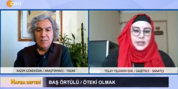 Baş Örtülü / Öteki Olmak, Kazım Gündoğan ile Hafıza Defteri. Konuk: Tülay Yıldırım Ede