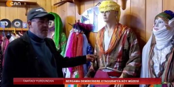 Bergama Demircidere Etnografya Köy Müzesi. Gülümser Kaya ile Tahtacı Yurdundan