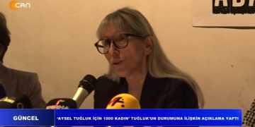 ‘Aysel Tuğluk İçin 1000 Kadın’ Tuğluk’un Durumuna İlişkin Açıklama Yaptı, Güncel Sizlerle..