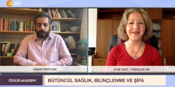 Bütüncül sağlık, Bilinçlenme ve Şifa – Hakan Mertcan’nın sunduğu Özgür Akademi programının bugünkü konuğu Ayşe Dayı