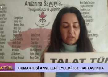 Cumartesi Anneleri Eylemi 888. Haftası’nda sizlerle…