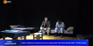 Damal Dernekler Federasyonu’nun Düzenlediği – Bir İshak’sın Bir Cemil – Tiyatro oyunu Sizlerle…