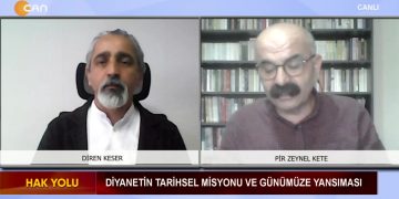 Diyanetin Tarihsel Misyonu ve Günümüze Yansıması, Diren Keser ile Hak Yolu. Konuk: Zeynel Kete Sizlerle..