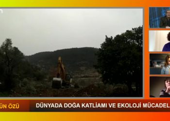 Dünyada Doğa Katliamı ve Ekoloji Mücadelesi – Sözün Özü’nde Zeynel Gül ve konukları; Seda Şanlıer, Deniz Gümüşel, Gözde Sapanlı ve Özer Akdemir sizlerle