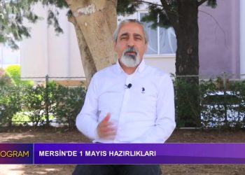Özel Program – Mersin’de 1 Mayıs Hazırlıkları – 30.04.2022