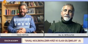 Savaş, Neoliberalizmin Krizi ve Olası Gelişmeler (ıı), Hakan Mertcan ile Özgür Akademi. Konuk: Metin Altıok Sizlerle..