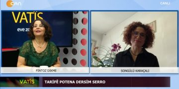 Tarifê Potena Dersim Serro, Fintoz Dikme ile Vatis. Konuk: Songülü Karaçalı Sizlerle..