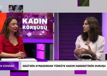 Gezi’nin aynasından Türkiye’de kadın hareketinin durumu – Nergiz Güzel ve Av. Sezin Uçar ile Kadın Kürsüsü – 18.05.2022