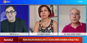 İnsan Hakları savunucuları ile Cezaevlerinin durumunu konuşuyoruz… – Abidin Çetin’in sunduğu Nabız programının bugünkü konukları Gülseren Yoleri ve AV. Fazıl Ahmet Tamer…