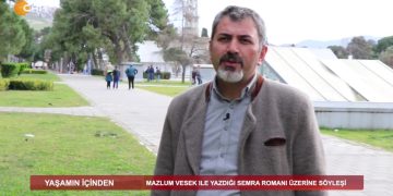 Mazlum Vesek ile Yazdığı Semra Romanı Üzerine Söyleşi. Yaşamın İçinden..