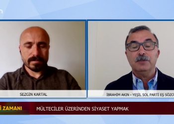 Mülteciler Üzerinde Siyaset Yapmak, Sezgin Kartal ile Şimdi Zamanı. Konuk: İbrahim Akın Sizlerle..