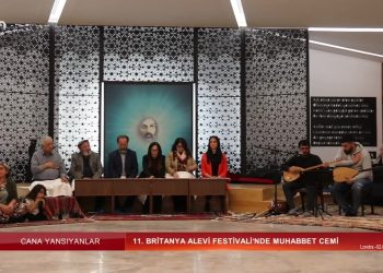 11. Britanya Alevi Festivali’nde Muhabbet Cemi – Cana Yansıyanlar – LONDRA